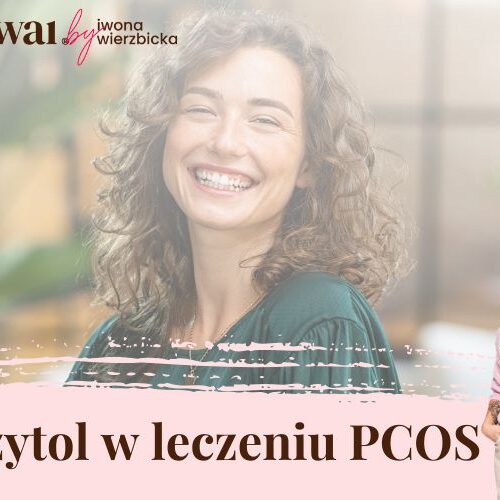 Inozytol w leczeniu PCOS