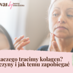 Dlaczego tracimy kolagen? Przyczyny i jak temu zapobiegać